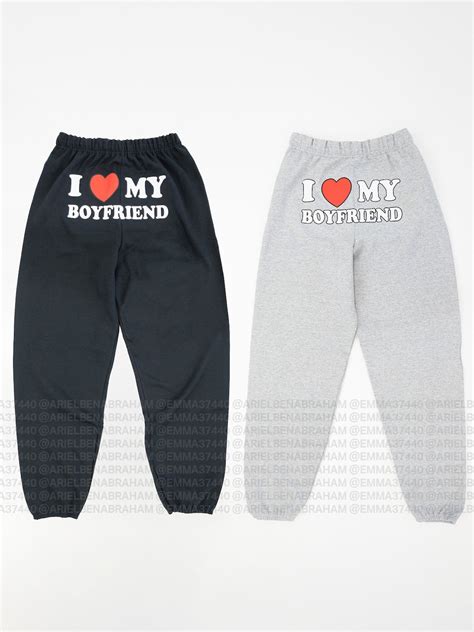 i love my boyfriend sweatpants|sweatpants with writing on front.